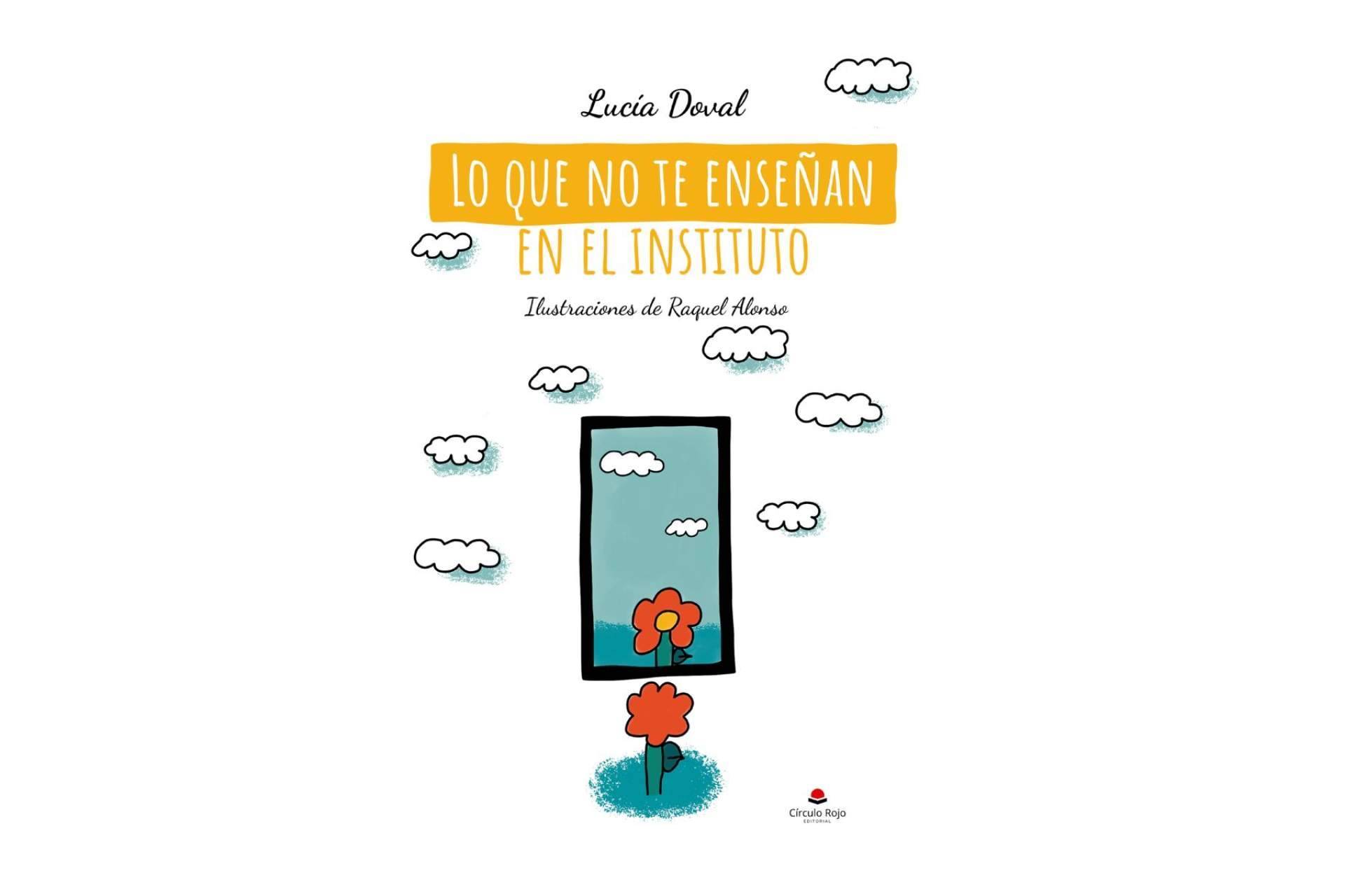 Lucía Doval les cuenta a los lectores adolescentes ‘Lo que no te enseñan en el instituto’