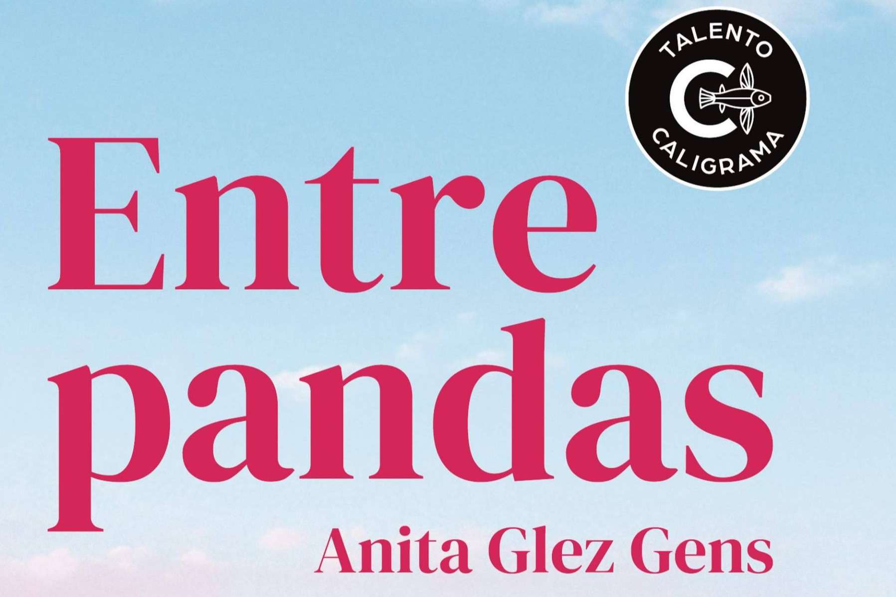 Aventura, romance y redención en el implacable Death Valley; llega 'Entre pandas', la nueva novela de Anita Glez Gens