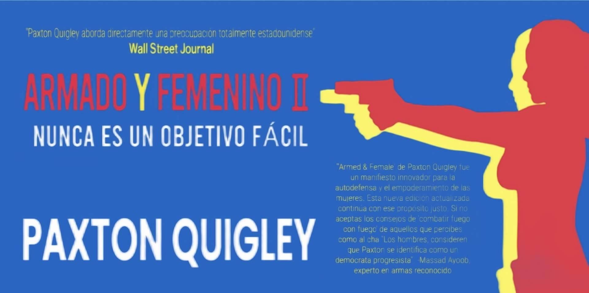 Empoderando a las mujeres a través del libro 'Armed & Female II. Nunca un blanco fácil' por Paxton Quigley