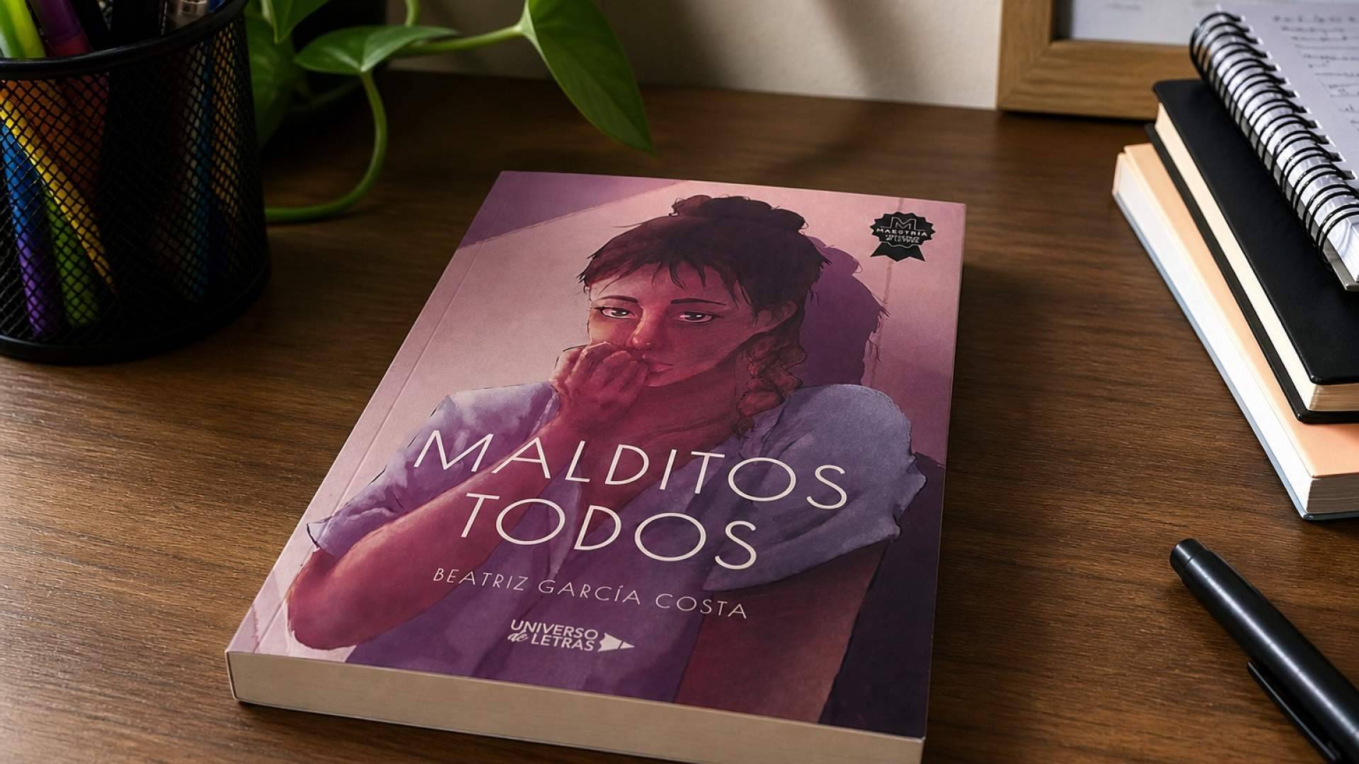 'Malditos todos', el thriller en primera persona de Beatriz García Costa sobre la complejidad emocional